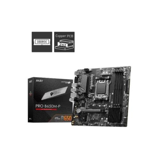 MSI PRO B650M-P DDR5 AMD AM5 mATX Motherboard MSI PRO B650M-P DDR5 AMD AM5 mATX Motherboard